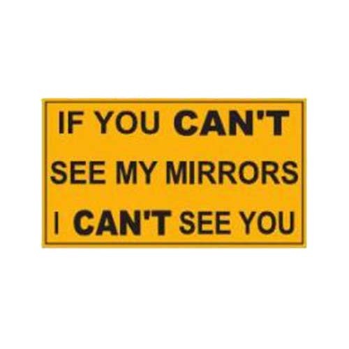 Cant See My Mirrors Metal Sign 300 x 170mm