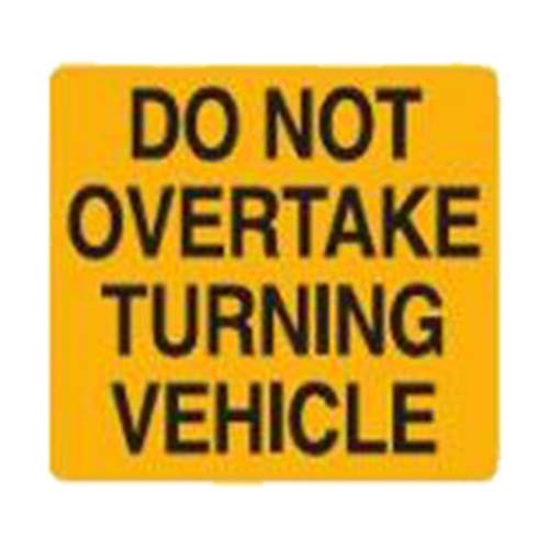 Do Not Overtake Turning Vehicle 300 x 300 Aluminum