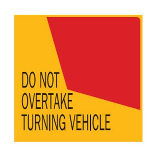 Do Not Overtake Turning Vehicle Metal 400 X 400