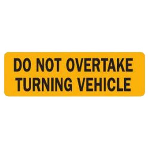 Do Not Overtake Turning Vehicle 300 X 100 Aluminium