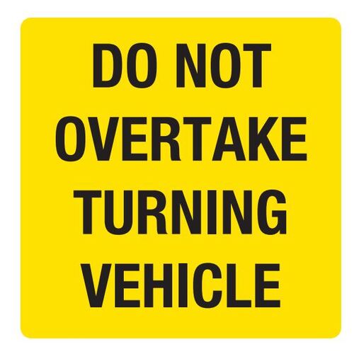 Do Not Overtake Turning Vehicle 300X300 Aluminium