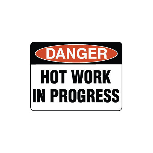 Danger Hot Works in Progress Sign 450x300 Poly